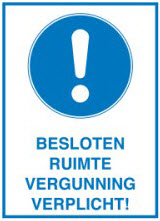 Brady Sign "Besloten ruimte/Vergunning verplicht!"