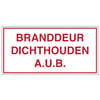 Brady Veiligheidspictogram - BRANDDEUR DICHTHOUDEN A.U.B